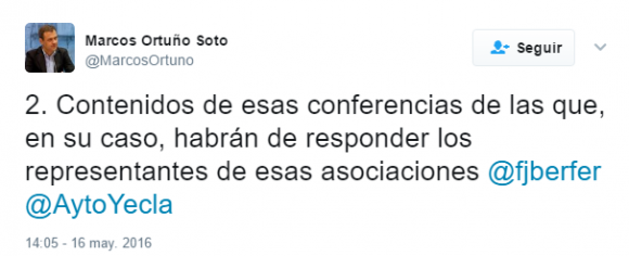 Marcos Ortuño Soto en Twitter 2. Contenidos de esas conferencias de las que en su caso habrán de responder los representantes de esas asociaciones fjberfer AytoYecla