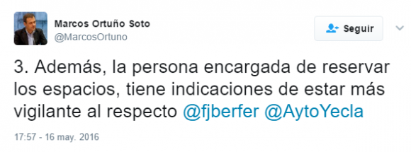 Marcos Ortuño Soto en Twitter 3. Además la persona encargada de reservar los espacios tiene indicaciones de estar más vigilante al respecto fjberfer AytoYecla
